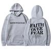 FAITH OVER FEAR Print Graphic Hoodie Men Women Casual Long Sleeve Hooded Sweatshirt Hip Hop Harajuku Oversized Pullover Streetwear Tops