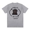 Просыпайся, я не знаю, у меня аутизм, кот, забавная футболка с мемами, мужская и женская ретро-модная футболка с коротким рукавом, повседневные хлопковые футболки большого размера