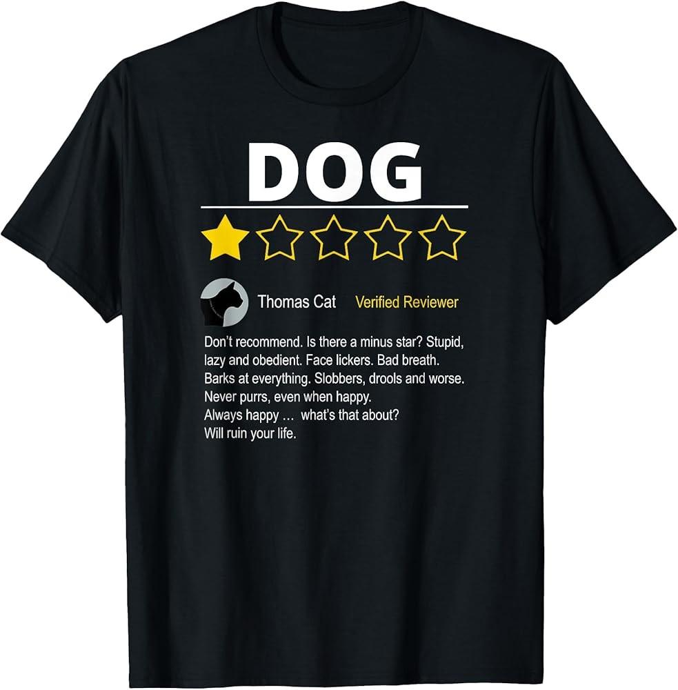 Funny 1 Star Review of DOG from Cat for Cat Lovers TShirt Unisex T-Shirt