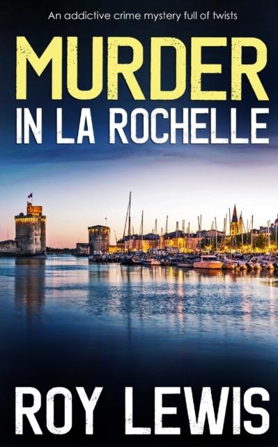 Книга MURDER IN LA ROCHELLE an Addictive Crime Mystery Full of Twists : 21