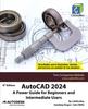 Книга AutoCAD 2024 : A Power Guide for Beginners and Intermediate Users
