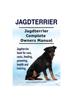 Книга Jagdterrier. Jagdterrier Complete Owners Manual. Jagdterrier Book for Care, Costs, Feeding, Grooming, Health and Training.