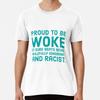 Proud To Be Woke S To 5XL Made In the AU/USA T-Shirt