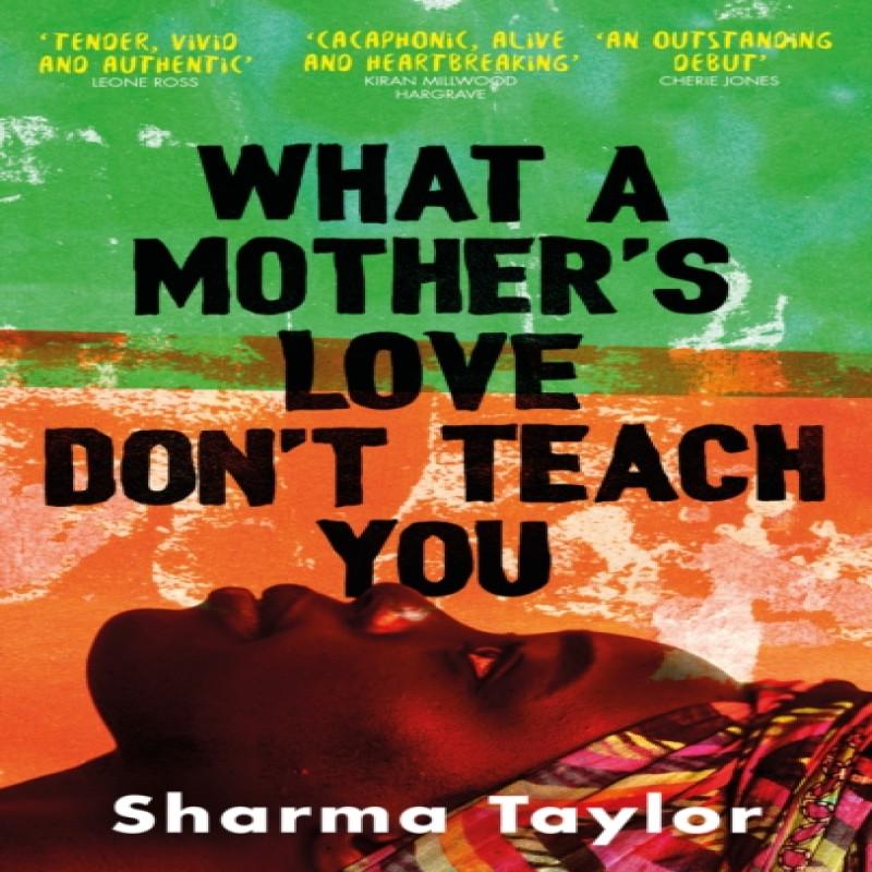 What A Mothers Love Dont Teach You by Sharma Taylor Paperback Book 9780349015545