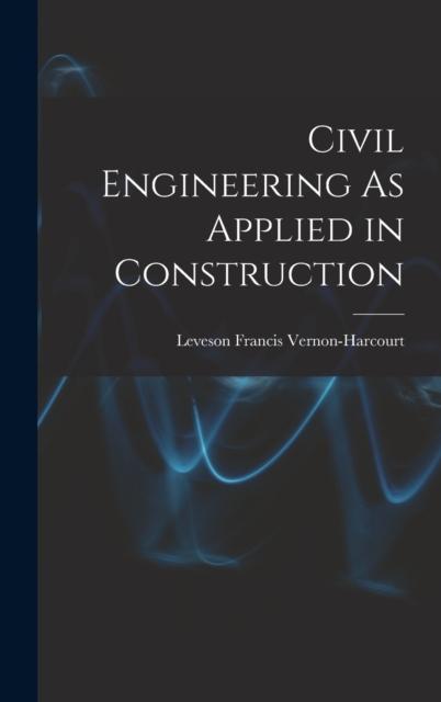 The Civil Engineering As Applied In Construction Book