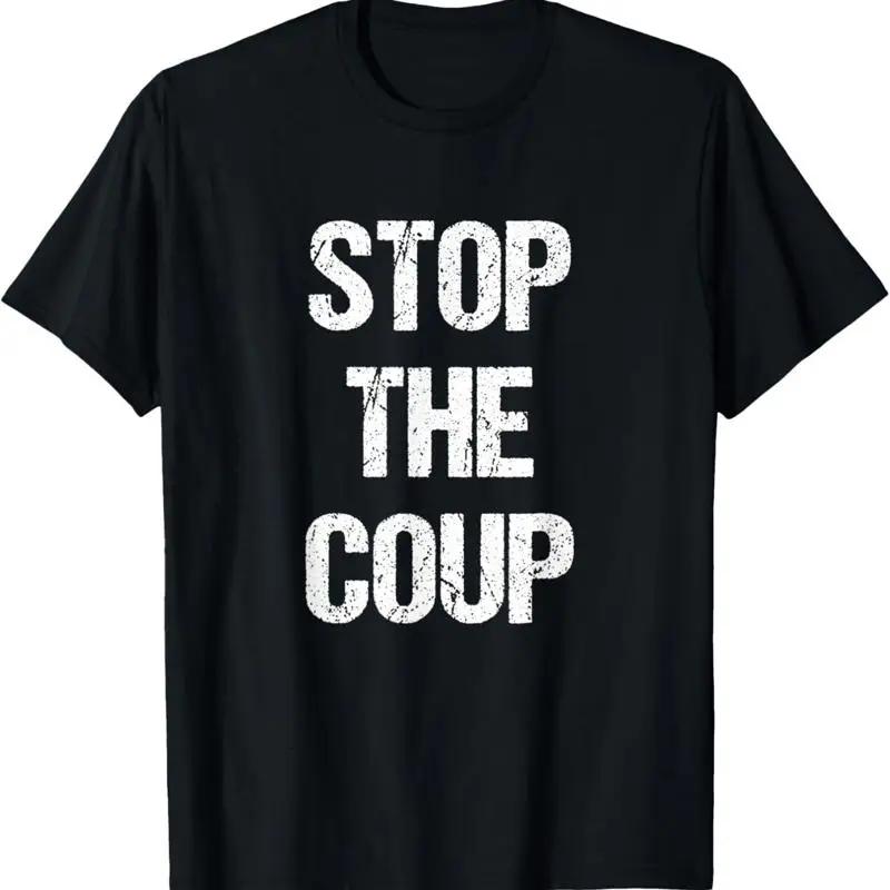 Stop The Coup T Shirt D Tat