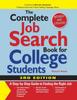 Книга The Complete Job Search Book for College Students : A Step-By-Step Guide To Finding the Right Job