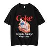 Camiseta Fuuny Just A Fridge Cigarette Coke Memecamisetas Harajuku De Moda De Alta Calidadcamisetas Informales Transpirables