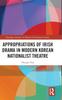 The Appropriations of Irish Drama In Modern Korean Nationalist Theatre Book