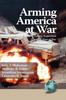 Книга Arming America At War A Model for Rapid Defense Acquisition In Time of War (HC)