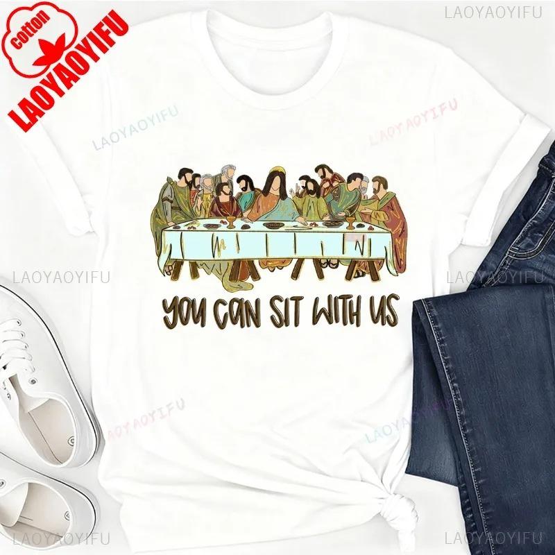 You Can Sit with Us The Lords Supper Christian Shirt Religious Christian Easter Gifts Faith Based Graphic T Shirts Aesthetic