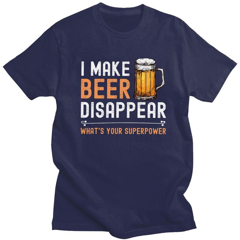 Custom I Make Beer Disappear Whats Your Superpower Funny Drinking T Shirt Men Short Sleeve 100 Cotton Tshirt Leisure Tees