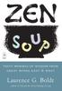 Книга Zen Soup : Tasty Morsels of Wisdom from Great Minds East  West