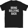 Верните буллинг Футболка Смешной Юмор Снова в школу Шутка Подарок Текстовая футболка
