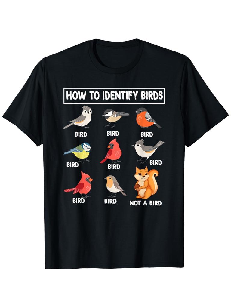 How to Identify Birds Not a Bird Squirrel Funny Birdwatcher Graphic Tee Casual Cotton T-Shirt