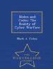 The Nodes and Codes : The Reality of Cyber Warfare - War College Series Book