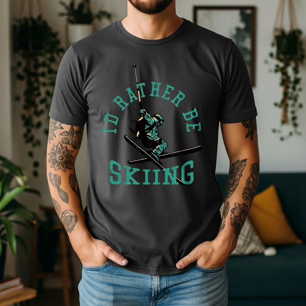 New Summer Unisexs 100 Pure Cotton TShirt Id Rather Be Skiing Ski Enthusiast Winter Adventure Casual Breathable Short Sleeve