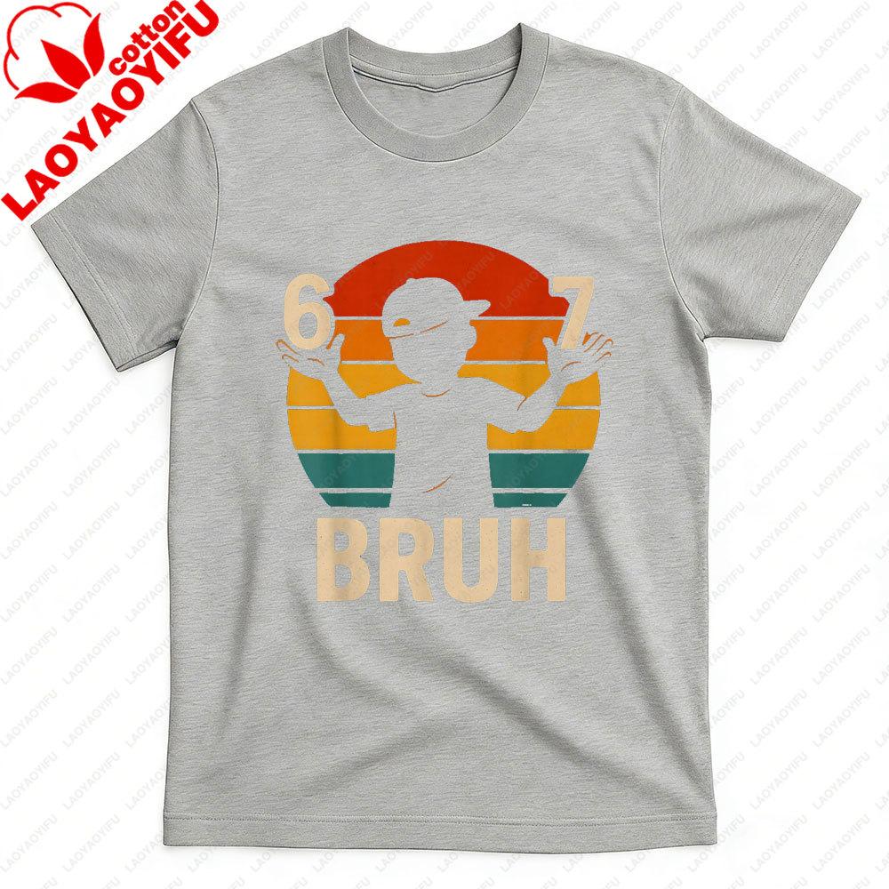 67 Bruh Shirt Funny Six Seven Hands Meme Vintage Unisex T Shirt Casual Streetwear Graphic Tee Novelty Trendy Men Cotton Tops