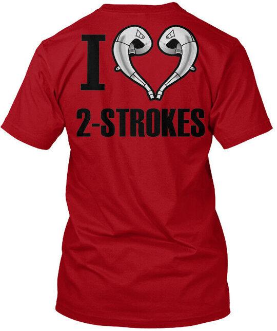 I Love 2-strokes Mx - T-Shirt Made in the USA Size S to 5XL Unisex T-Shirt