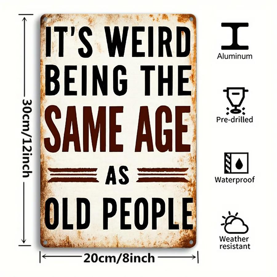 D Vintage Retro Wall Sign Humorous Inspirational Rectangle Metal Plaque The Quirkiness of Old Age Perfect for Home