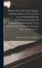 Книга Principes De Politique, Applicables A Tous Les Gouvernements Representatifs Et Particulierement A La Constitution Actuelle De La France