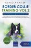 Книга Border Collie Training Vol. 2 : Dog Training for Your Grown-up Border Collie : 2