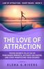 Книга The Love of Attraction : Tested Secrets To Let Go of Fear-Based Mindsets, Activate LOA Faster, and Start Manifesting Your Desires! : 5