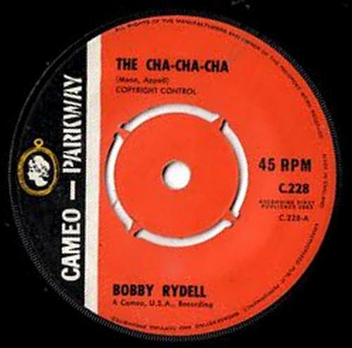 7inch Record BOBBY RYDELL - The Cha-Cha-Cha C228 Cameo Parkway 1962 UK Rock Used