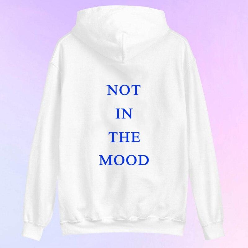 Толстовка с капюшоном Not In The Mood Эстетический женский джемпер с длинным рукавом Пуловеры с капюшоном и надписью