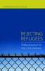 The Rejecting Refugees : Political Asylum In the 21st Century Book