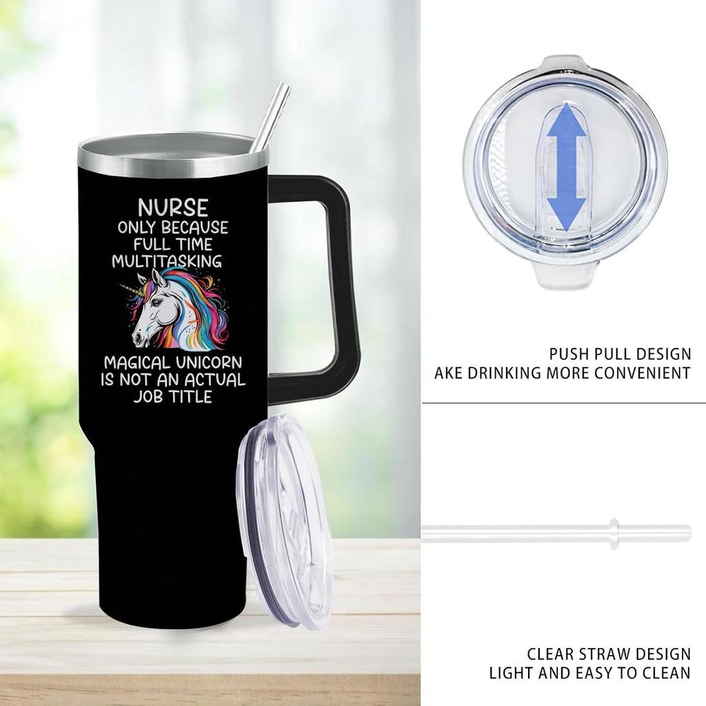 40 oz Tumbler with Handle and Straw Nurse Only Because Full-Time Multitasking Unicorn Is Not An Actual Job Tumbler Personalized Tumbler with Lid and