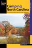 Книга Camping North Carolina : A Comprehensive Guide To Public Tent And Rv Campgrounds