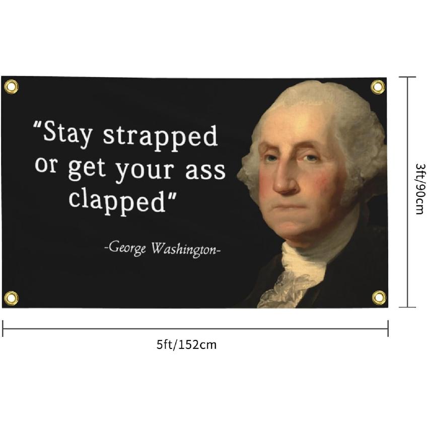 Stay strapped or get your ass clapped Flag 3×5 Ft Funny Flags Tapestries Polyester Banner with Four Grommets for College Dorm Room Wall Decor 36 *