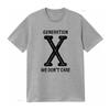 Generation X We Dont Care T Shirt Funny Gen Sarcastic Neglect Retro  vintage Washed designer clothes Soft Unisex Casual