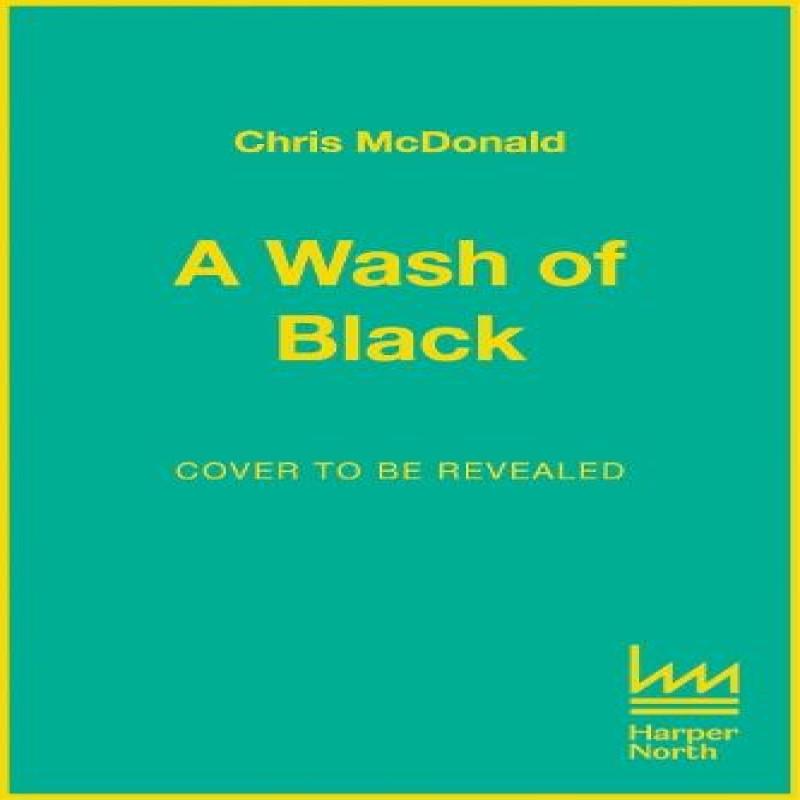 A Wash of Black by Chris McDonald Paperback Book 9780008744212
