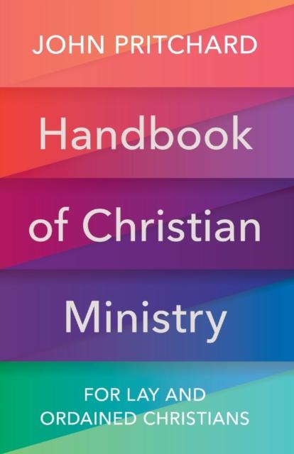 The Handbook of Christian Ministry : An A To Z for Lay and Ordained Ministers Book