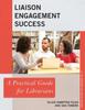 Книга Liaison Engagement Success : A Practical Guide for Librarians