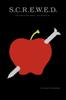 Книга S.C.R.E.W.E.D. : An Educational Fairytale