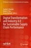 The Digital Transformation and Industry 4.0 for Sustainable Supply Chain Performance Book