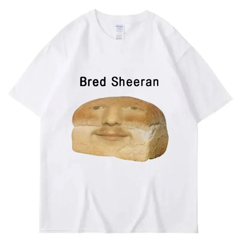 Funny Bred Sheeran Meme Print T Shirts Women Humor Creativity Short Sleeve Casual Spring Summer Tshirt Streetwear 2025 New