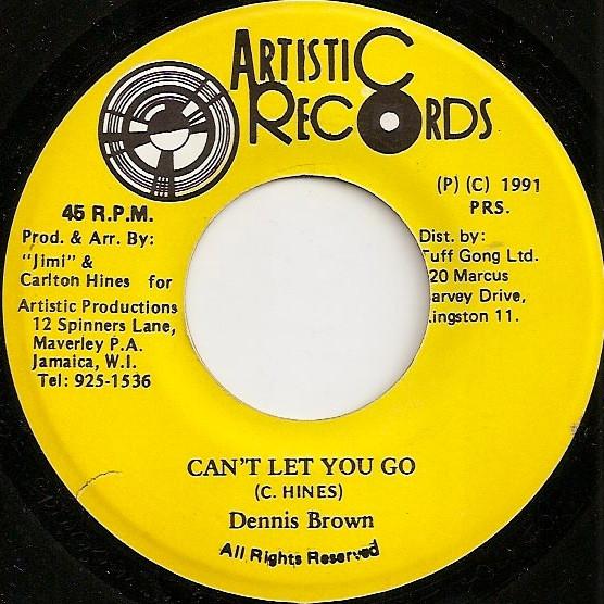 7-дюймовая пластинка DENNIS BROWN - Can't Let You Go NONE Artistic Record 1991 Ямайка Регги, Ска и Даб Б/У