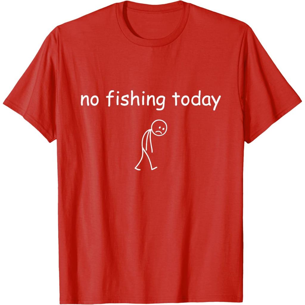 Funny Fishing Lover No Fishing Today T-Shirt
