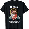 Jesus The Ultimate Deadlifter Funny Jesus Washed Gym T-Shirt Print Original Design Gifts T Shirts Funny Shirt Camiseta