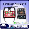Для Nissan Note 2 E12 2012 2013 2014 2015 - 2021 Автомагнитола Android 14 Мультимедийный видеоплеер CarPlay Auto Навигация Головное устройство