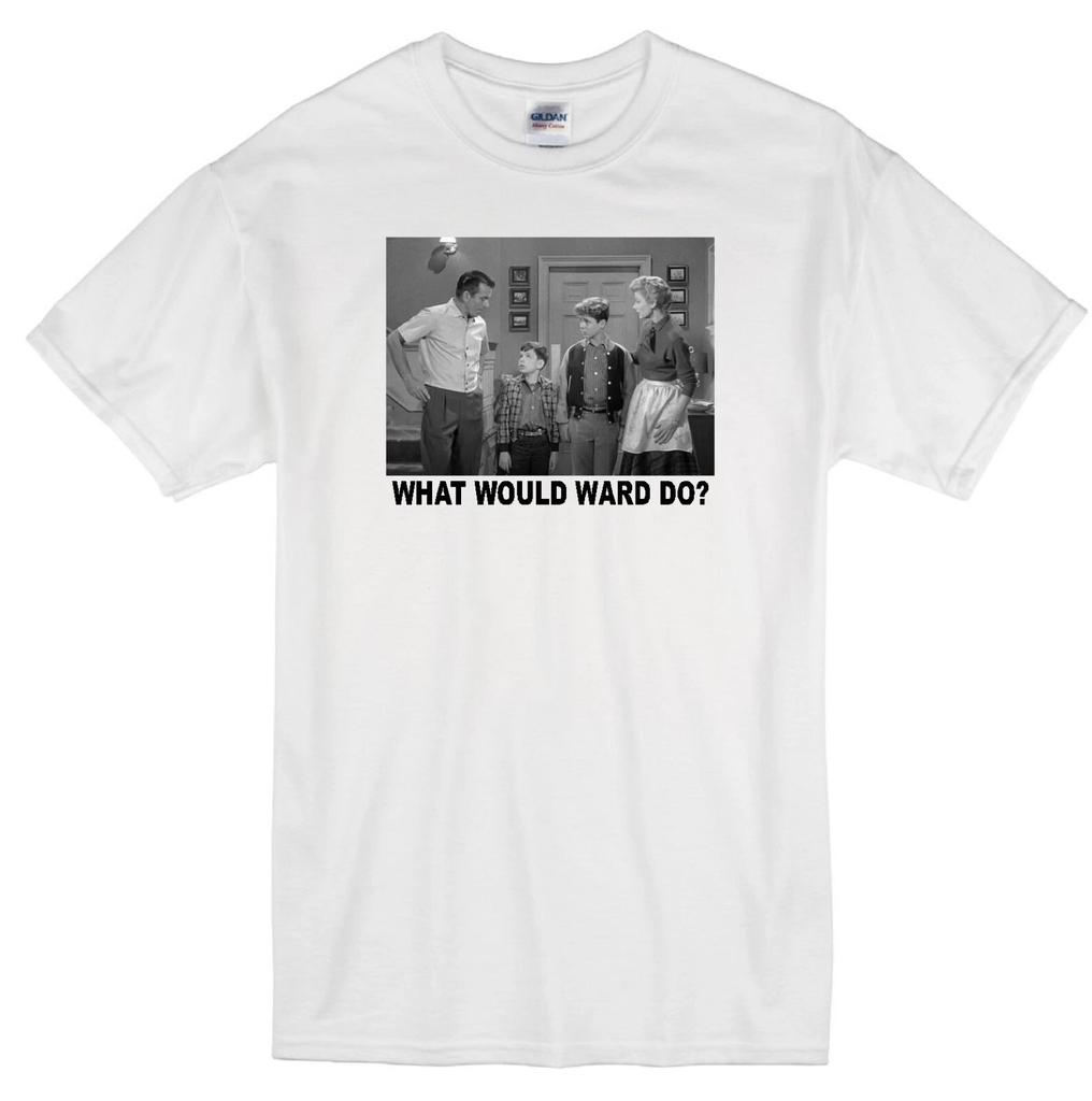 "WARD CLEAVER WWD?" LEAVE IT TO BEAVER HUGH BEAUMONT CLASSIC TV WHITE T-shirt Tops Tees Unisex