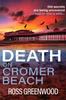 Книга Death On Cromer Beach : Another Crime Series from Bestseller Ross Greenwood