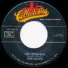 7inch Record DEE CLARK - Hey Little Girl / Nobody But You COL3041 Collectables US Rock Used