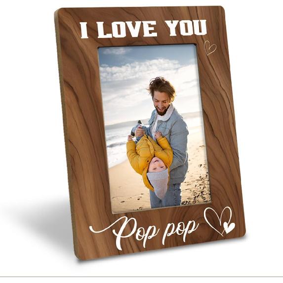 Pop Pop Gifts, I Love You PopPop Photos Frames, Holds 4 x 6 Inch Photo, Farmhouse Wooden Picture Frame Gifts, Father's Day Gift for Grandpa, Grandpa