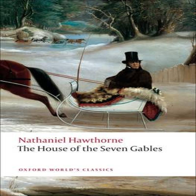 The House of the Seven Gables by Nathaniel Hawthorne Paperback Book 9780199539123