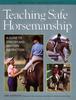 Книга Teaching Safe Horsemanship : A Guide To English and Western Instruction